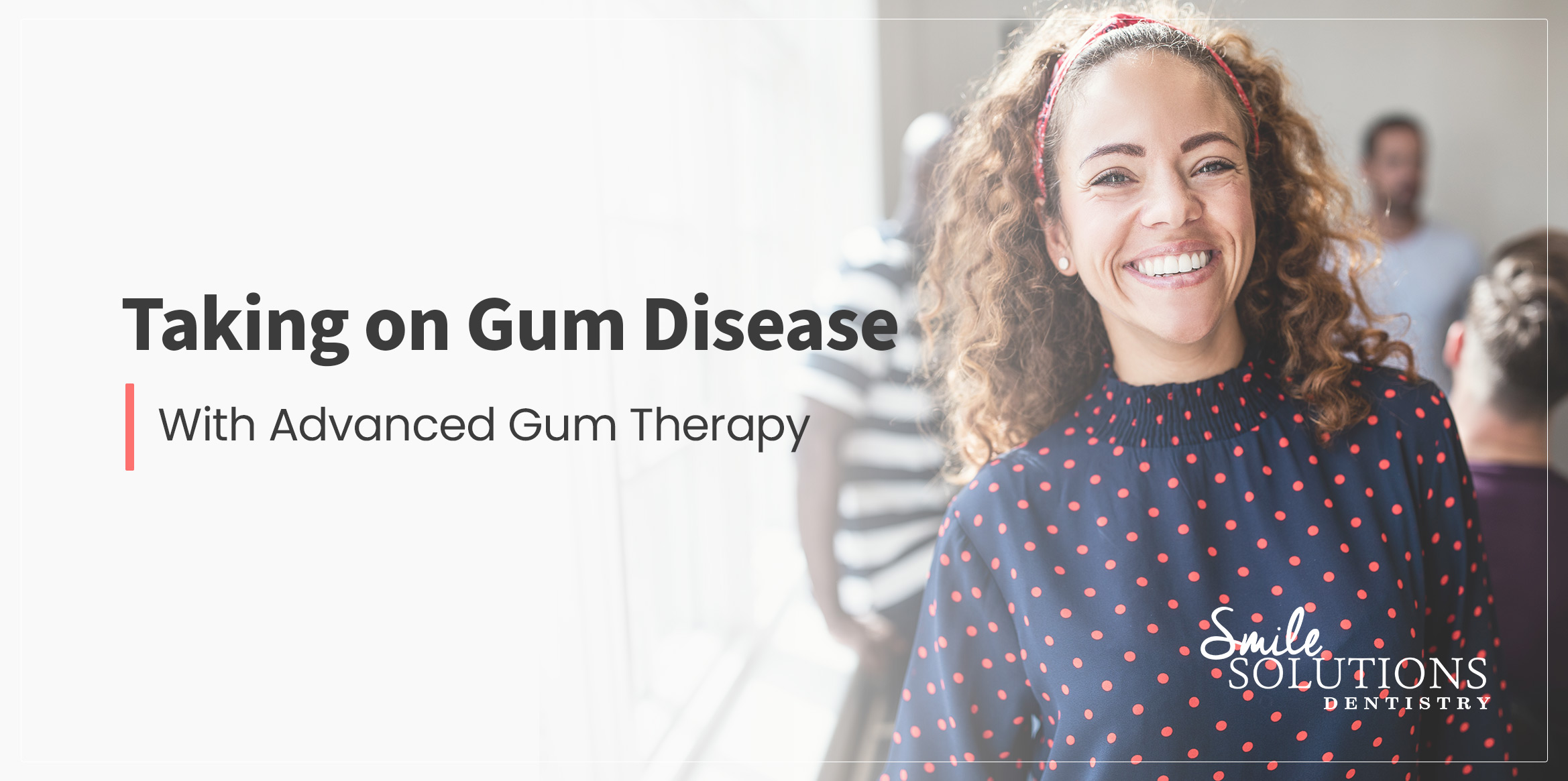Advance Gum Therapy